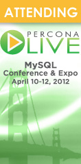 Percona Live MySQL User's Conference, San Francisco, April 10-12th, 2012