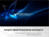 Tuning For Speed - Percona Server and Fusion-io