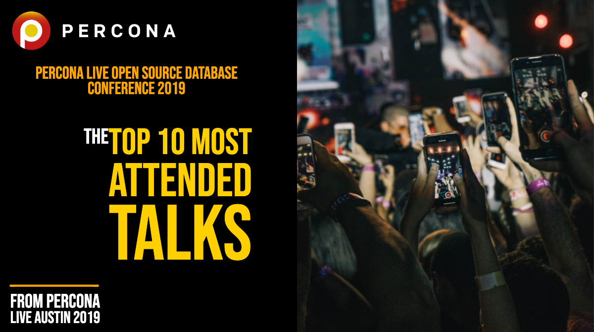 Percona Live 2019’s Top 10 Most Attended Talks