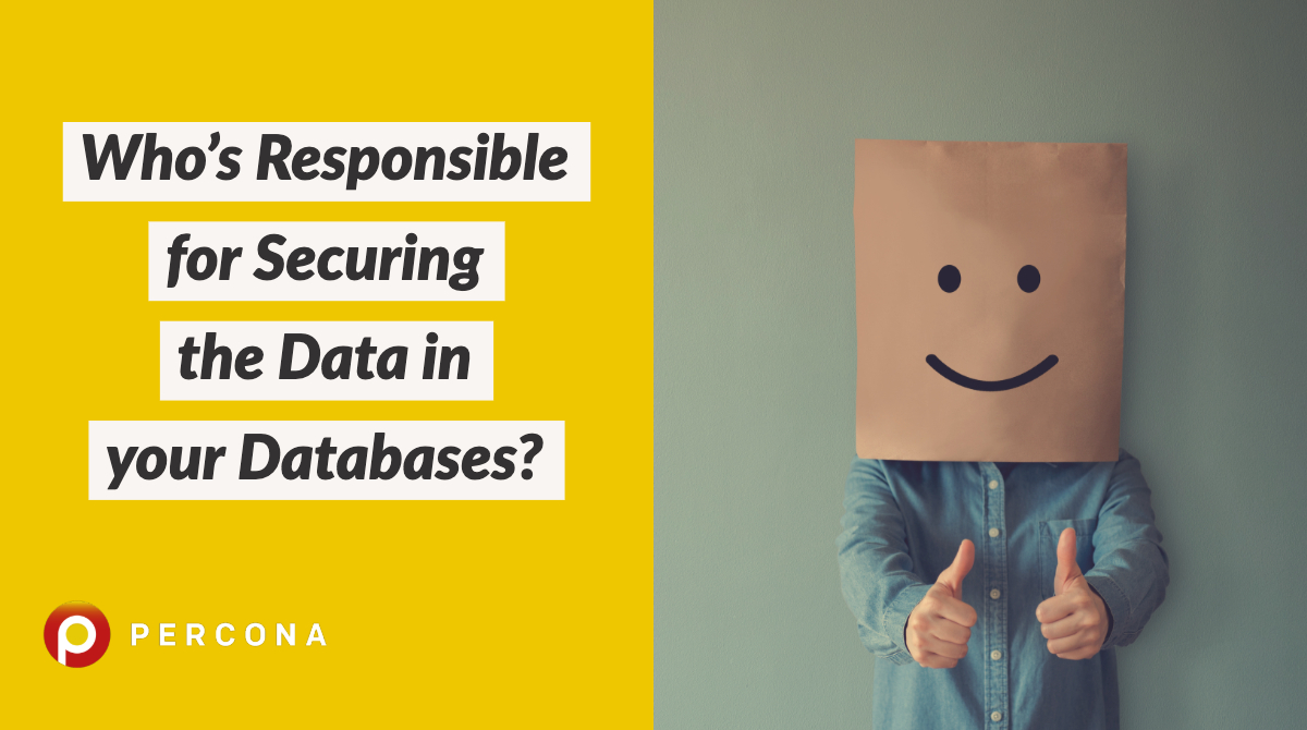 Blog Poll: Who’s Responsible for Securing the Data in your Databases?