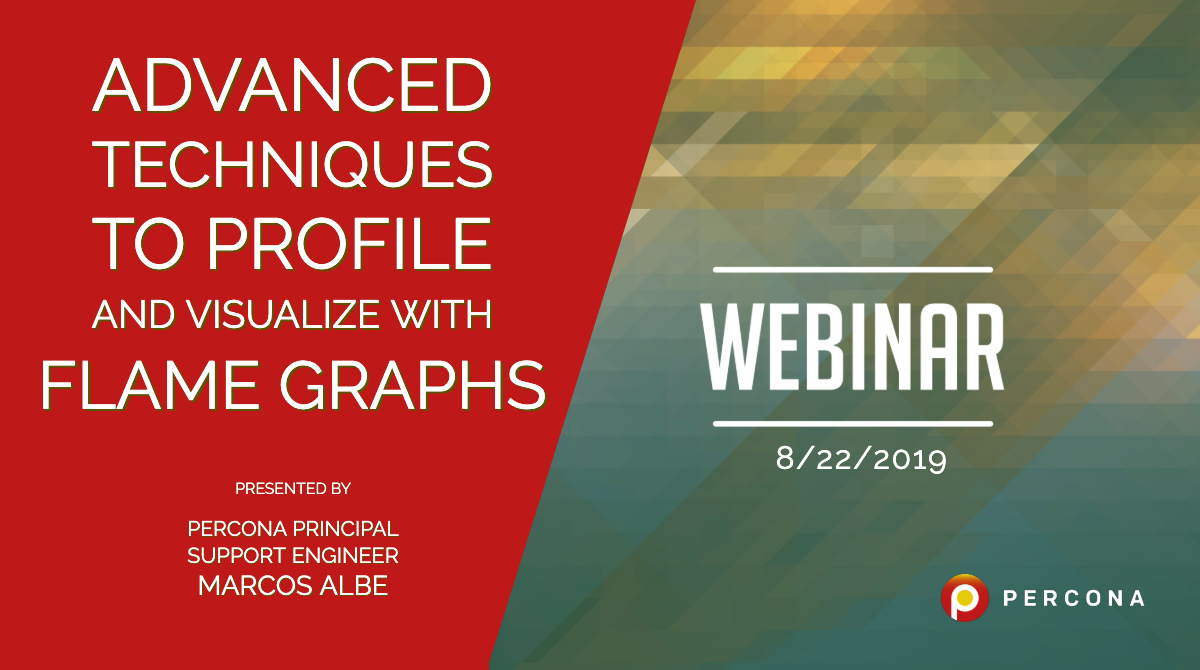 Upcoming Webinar 8/22: Advanced Techniques to Profile and Visualize with Flame Graphs