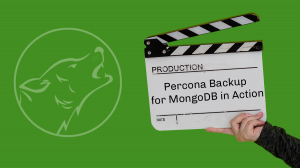 Percona Backup for MongoDB in Action