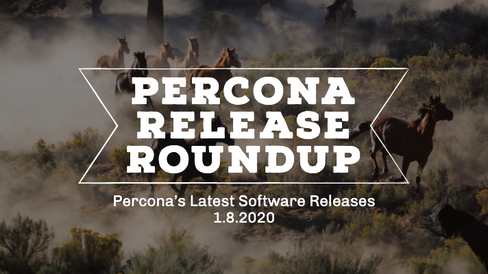 Updated Percona Server for MongoDB, Kubernetes Operator, Alternative Install for PMM 2.2.0:Release Roundup 1/8/2020