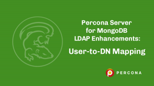 Percona Server MongoDB LDAP Mapping