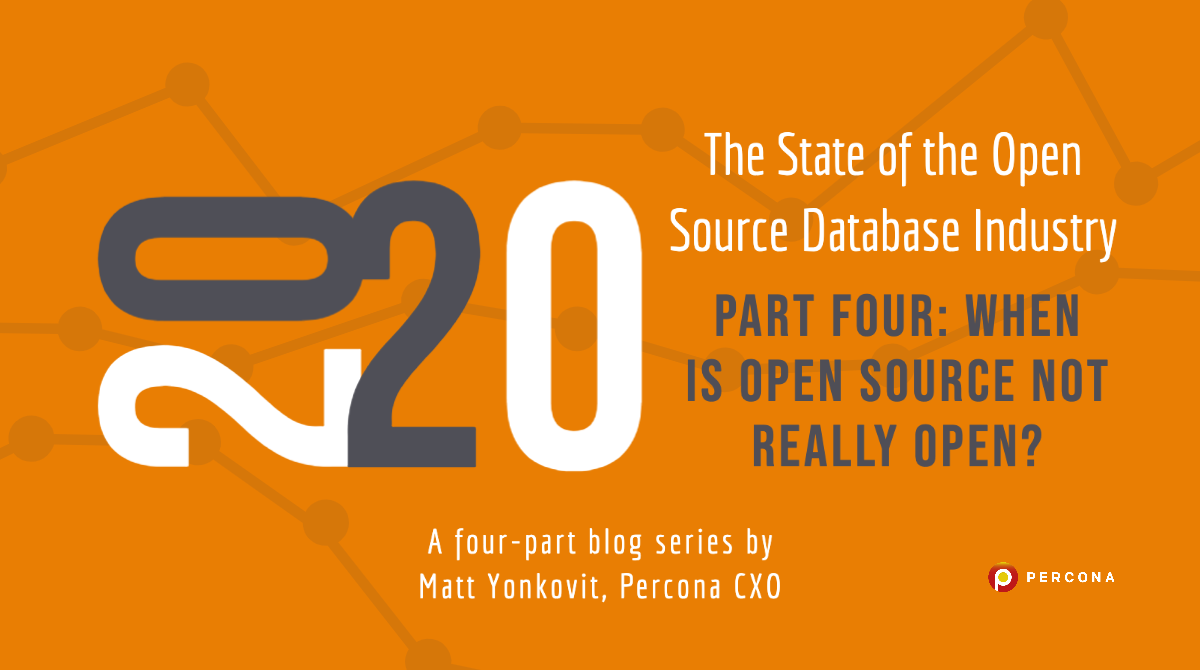 The State of the Open Source Database Industry in 2020: Part Four