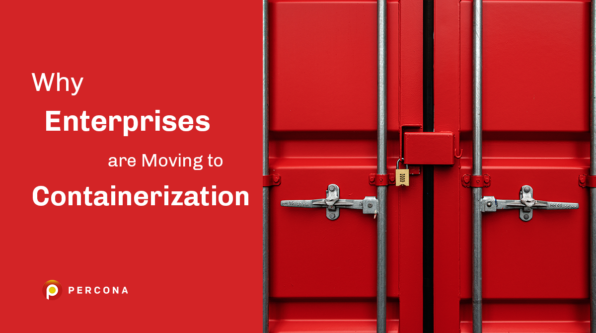 Why Enterprises are Moving to Containerization