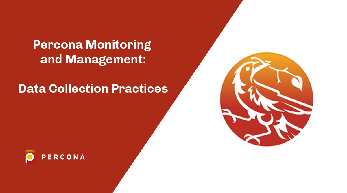 Percona Monitoring and Management: Data Collection Practices