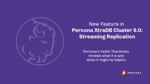 Percona XtraDB Cluster Streaming Replication