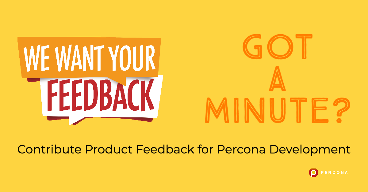 Contribute Product Feedback for Percona Development!