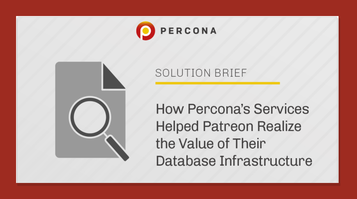 Solution Brief: How Percona Helped Patreon Realize the Value of Their Database Infrastructure