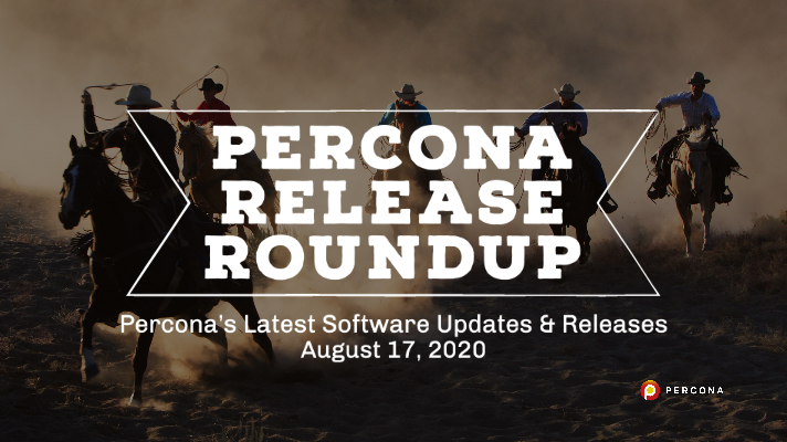 Improvements in Percona Monitoring and Management, Kerberos Authentication in Percona Server for MongoDB: Release Roundup August 17, 2020