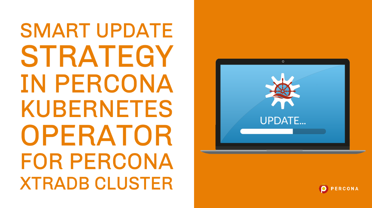 Smart Update Strategy in Percona Operator for MySQL Based on Percona XtraDB Cluster