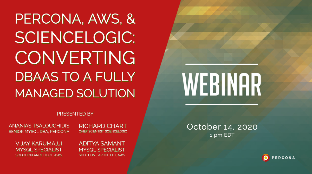 Webinar October 14: Percona, AWS, & ScienceLogic – Converting DBaaS to a Fully Managed Solution