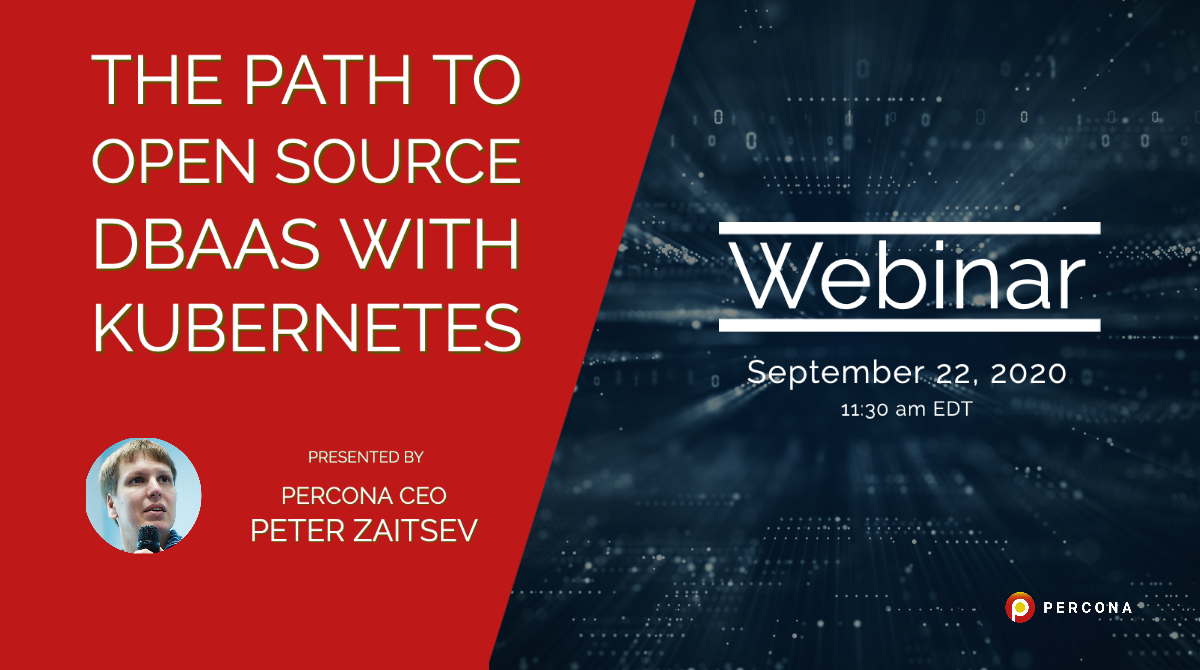 Webinar September 22: The Path to Open Source DBaaS with Kubernetes