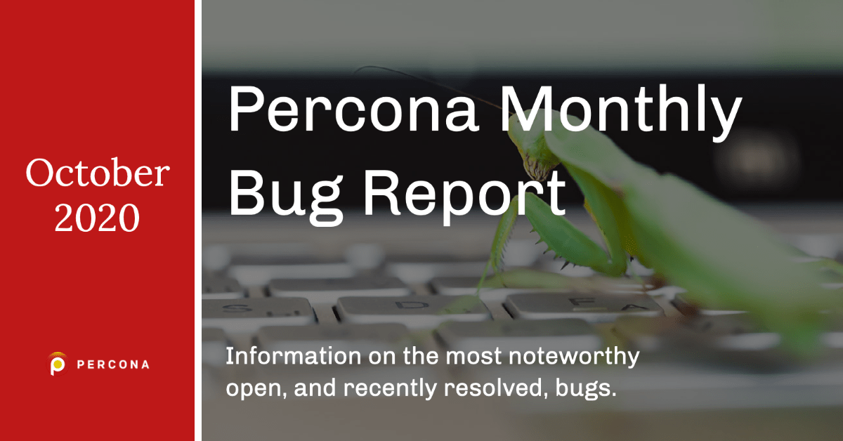 Percona Monthly Bug Report: October 2020