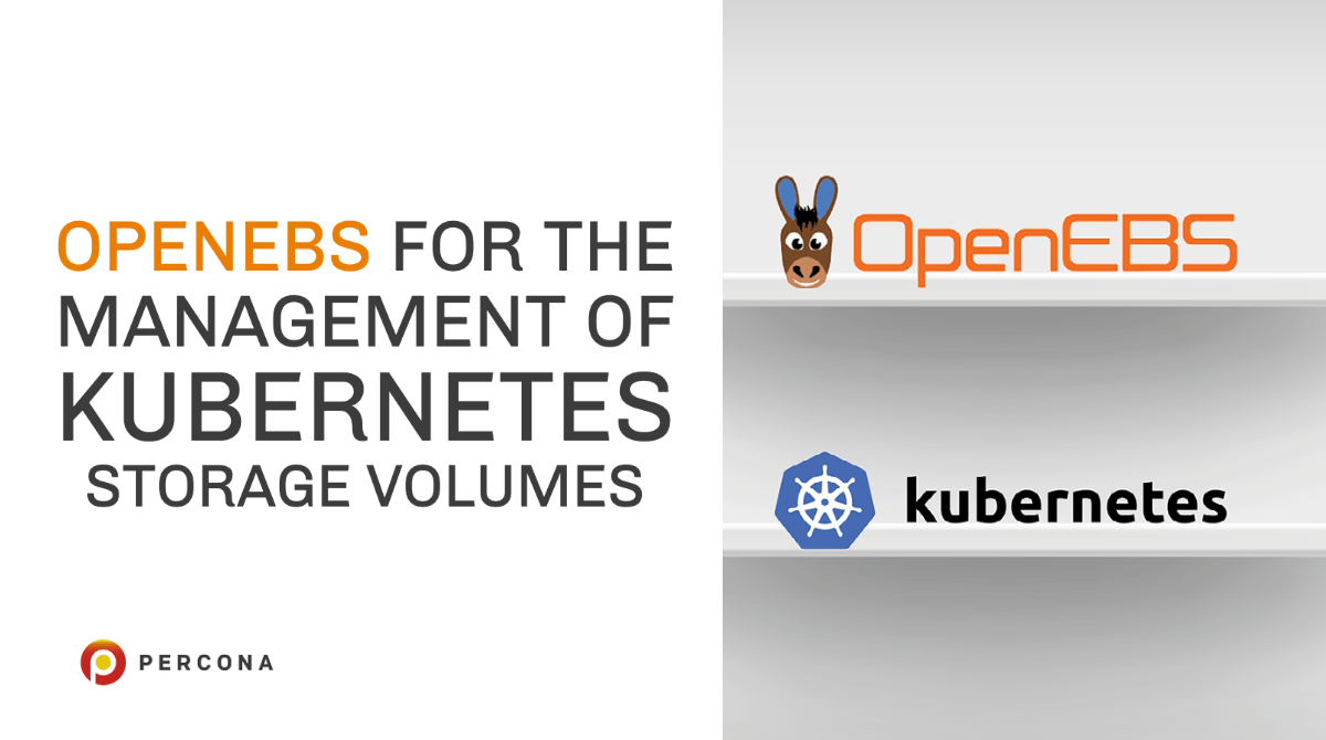 OpenEBS for the Management of Kubernetes Storage Volumes