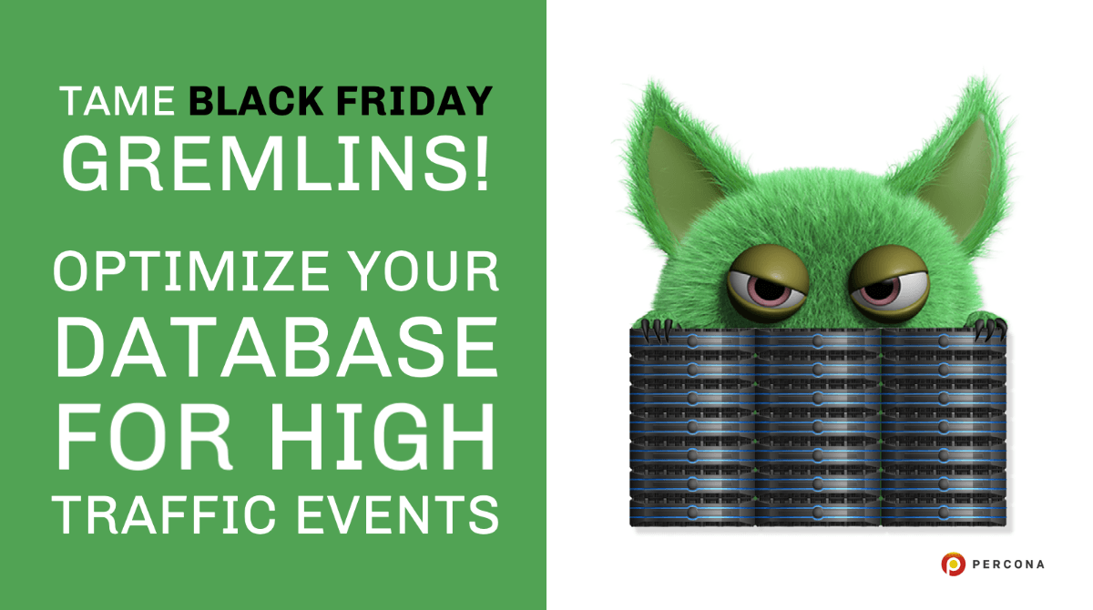 Tame Black Friday Gremlins — Optimize Your Database for High Traffic Events