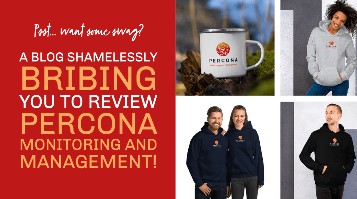 A Blog Shamelessly Bribing You to Review Percona Monitoring and Management!