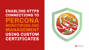 HTTPS Connections to Percona Monitoring and Management