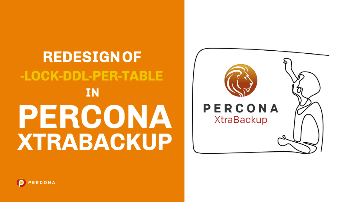 Redesign of –lock-ddl-per-table in Percona XtraBackup