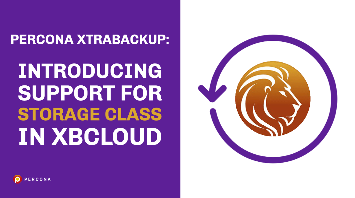 Percona XtraBackup: Introducing Support For Storage Class in xbcloud