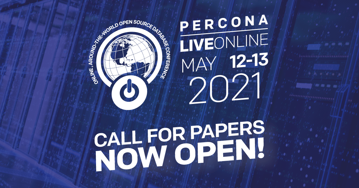 Percona Live ONLINE 2021 Call for Papers!