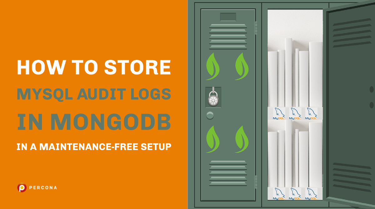 How to Store MySQL Audit Logs in MongoDB in a Maintenance-Free Setup