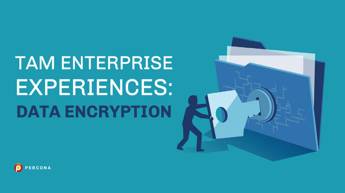 TAM Enterprise Experiences – Data Encryption