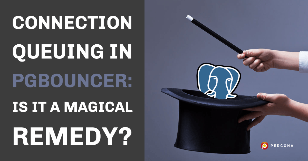 Connection Queuing in pgBouncer: Is it a Magical Remedy?
