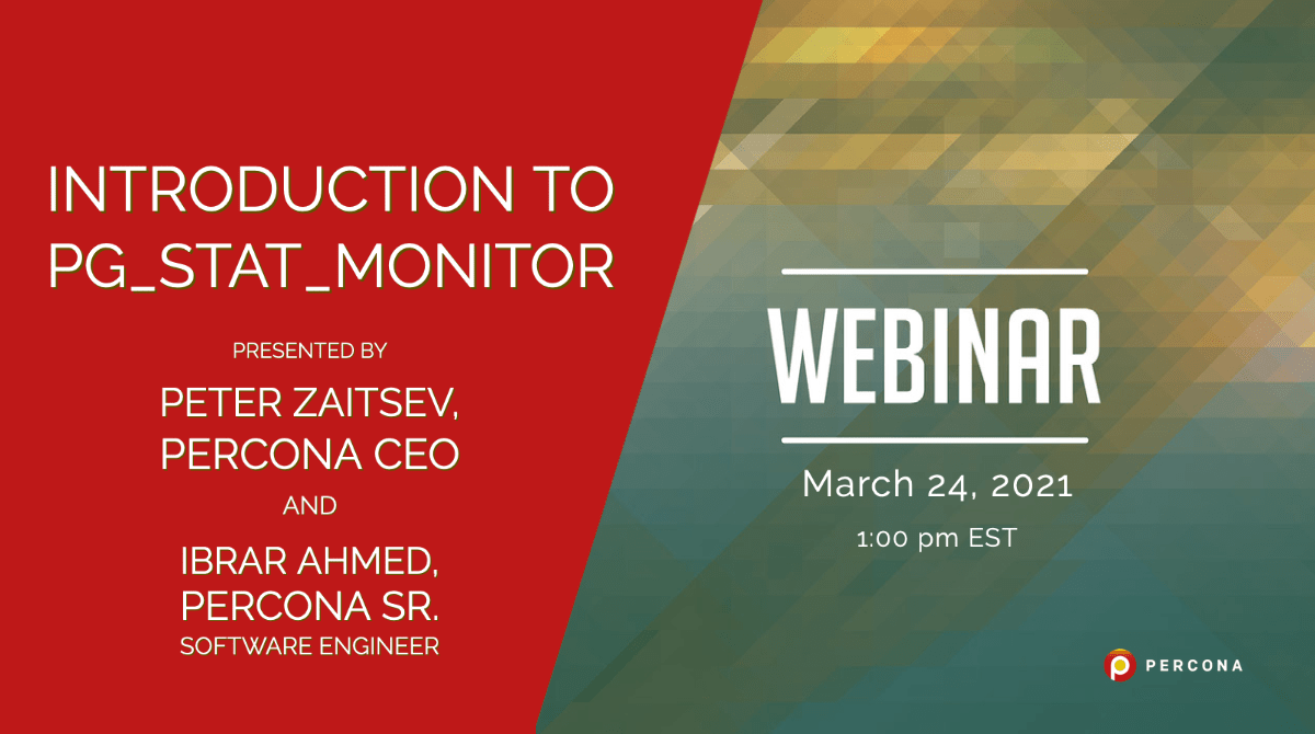 Webinar March 24: Introduction to pg_stat_monitor