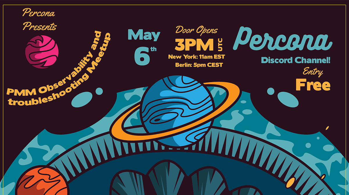 Percona Monitoring and Management Meetup on May 6th: Join Us for Live Tuning and Roadmap Talk