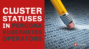 Cluster Statuses in Percona Kubernetes Operators