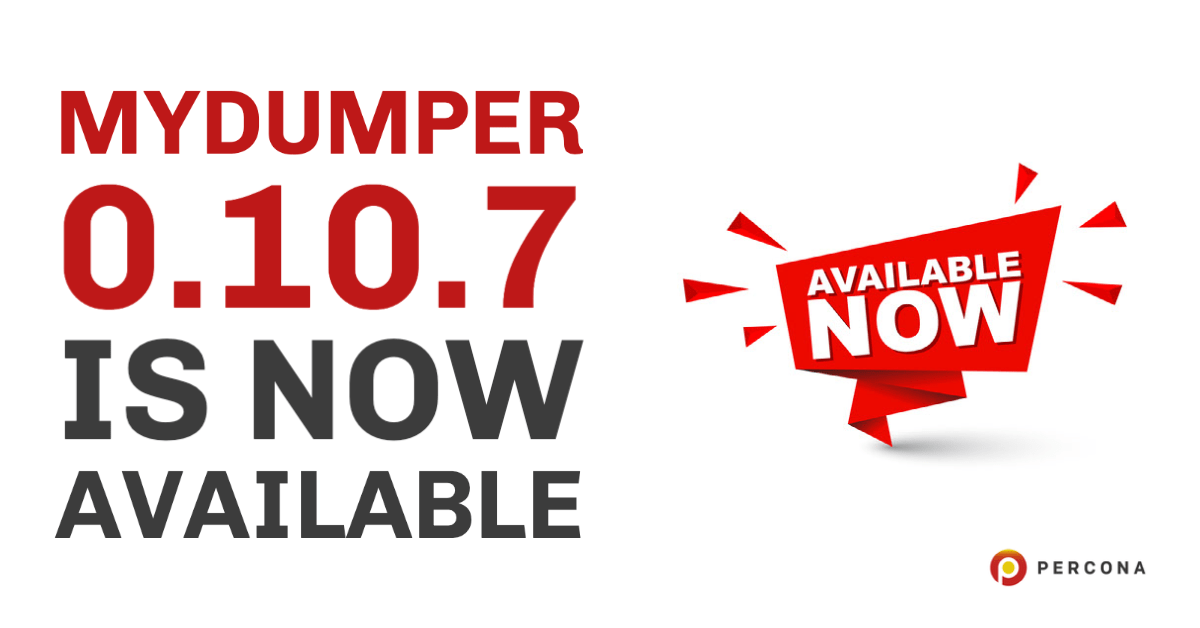 MyDumper 0.10.7 is Now Available