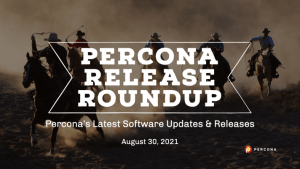Percona Software Release Aug 30 2021