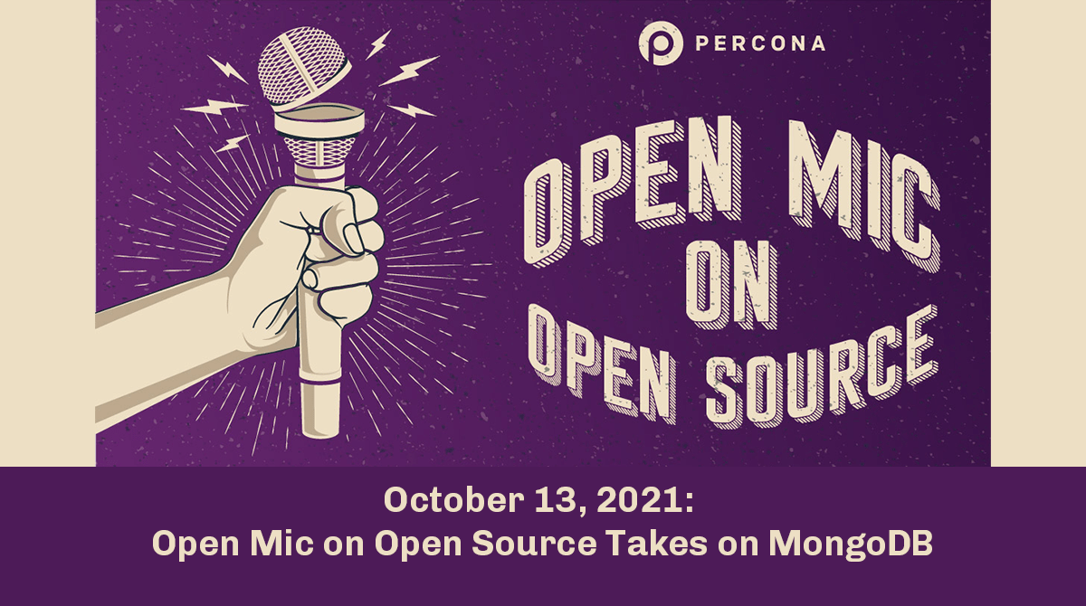October 13, 2021: Open Mic on Open Source Takes on MongoDB