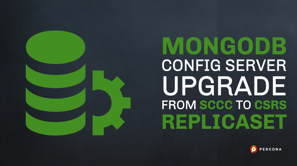 MongoDB Config Server Upgrade From SCCC to CSRS ReplicaSet