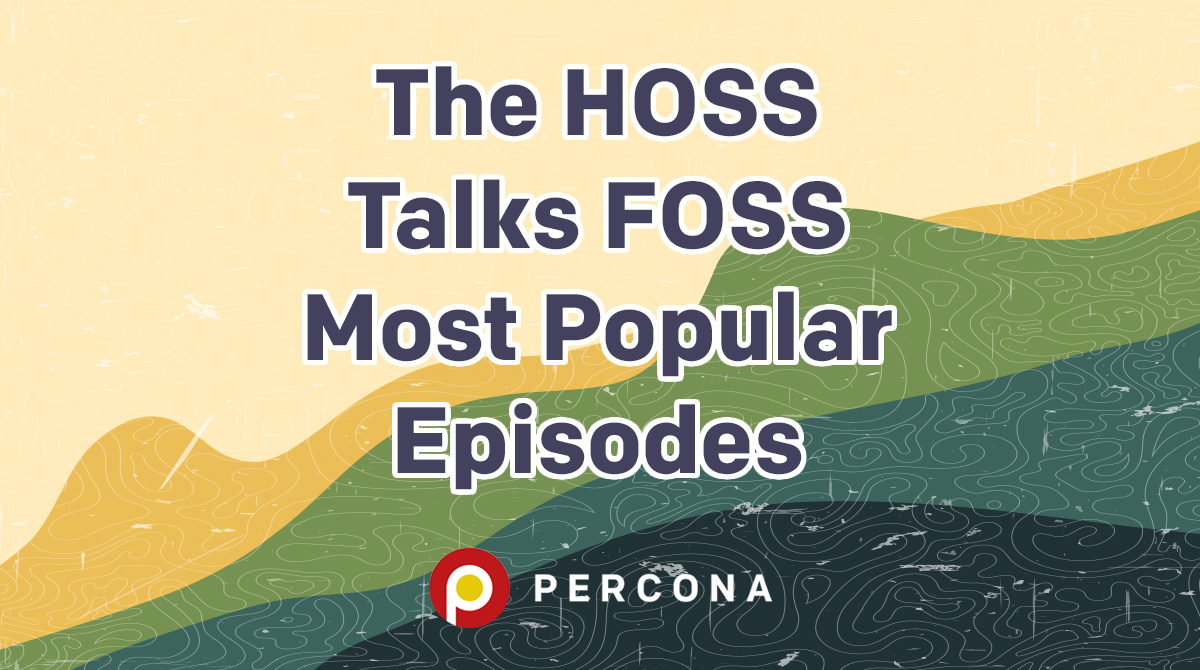 2021 Digest: The HOSS Talks FOSS Most Popular Episodes