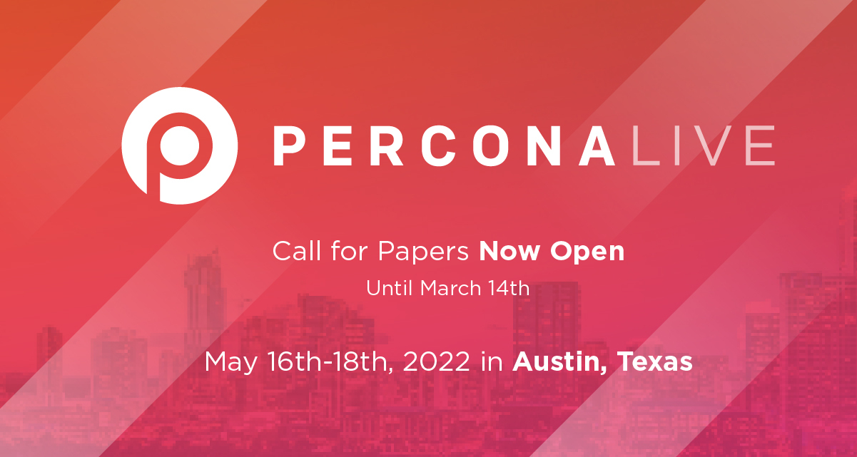 Ideas, Topics, and Suggested Topics for Percona Live 2022