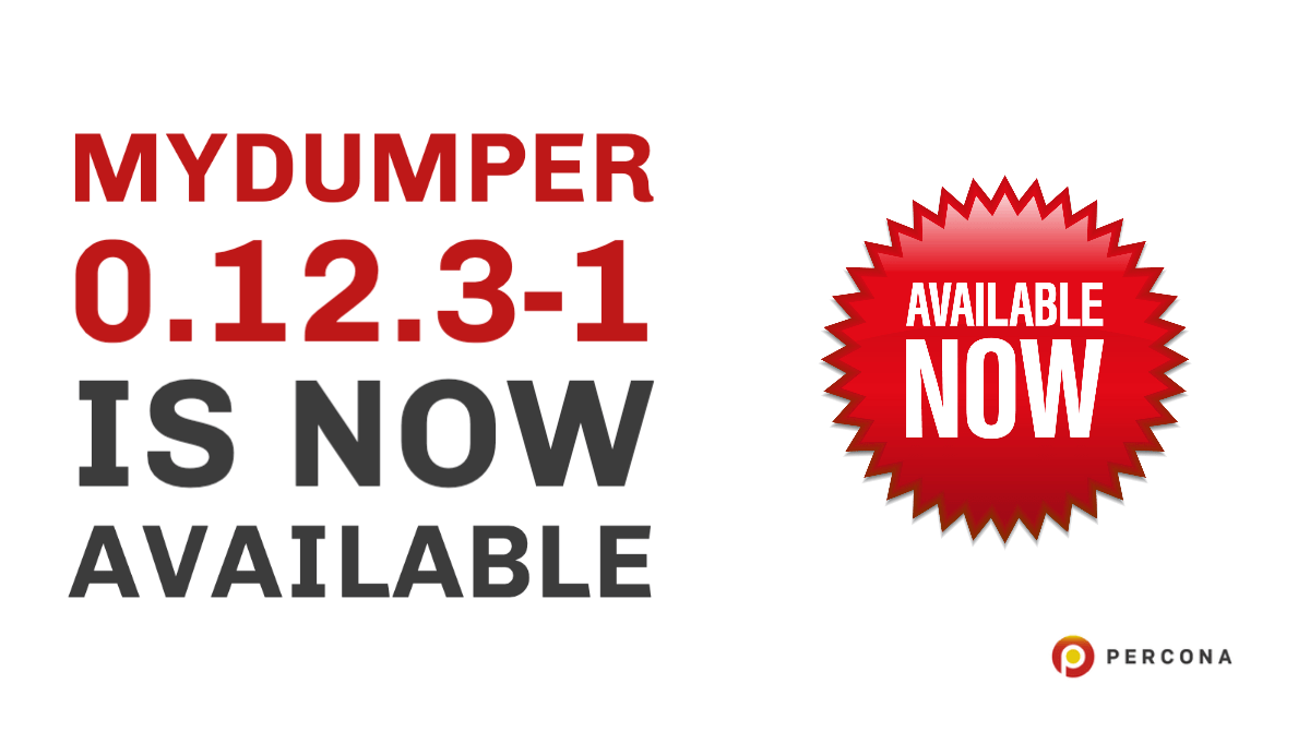 MyDumper 0.12.3-1 is Now Available