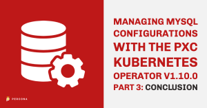 Managing MySQL Configurations Kubernetes