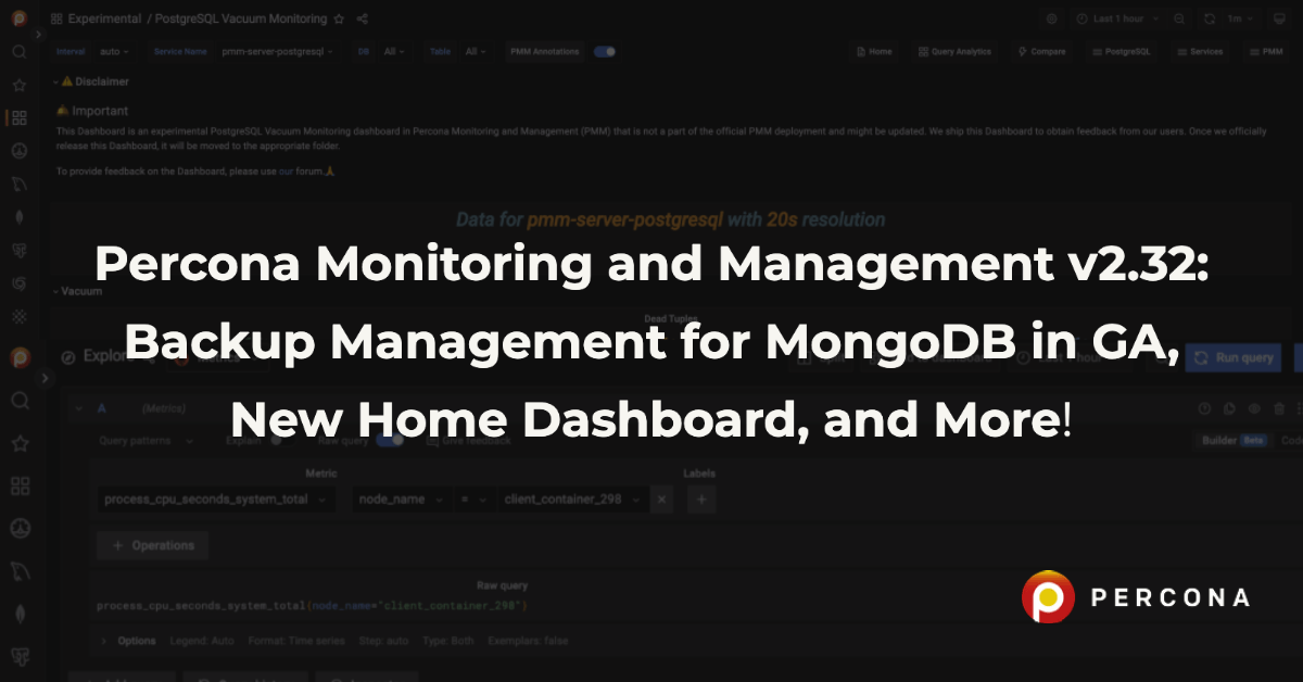 PMM v2.32: Backup Management for MongoDB in GA, New Home Dashboard, and More!