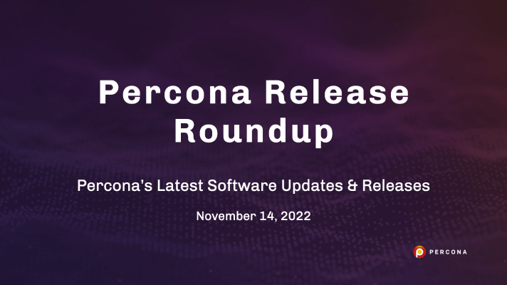 Percona Monitoring and Management 2.32, Percona Distribution for MongoDB 6.0.2: Release Roundup November 14, 2022