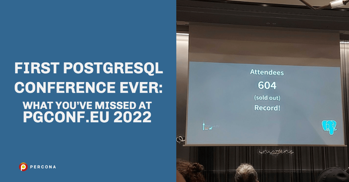 First PostgreSQL Conference Ever: What You've Missed at PGConf.EU 2022