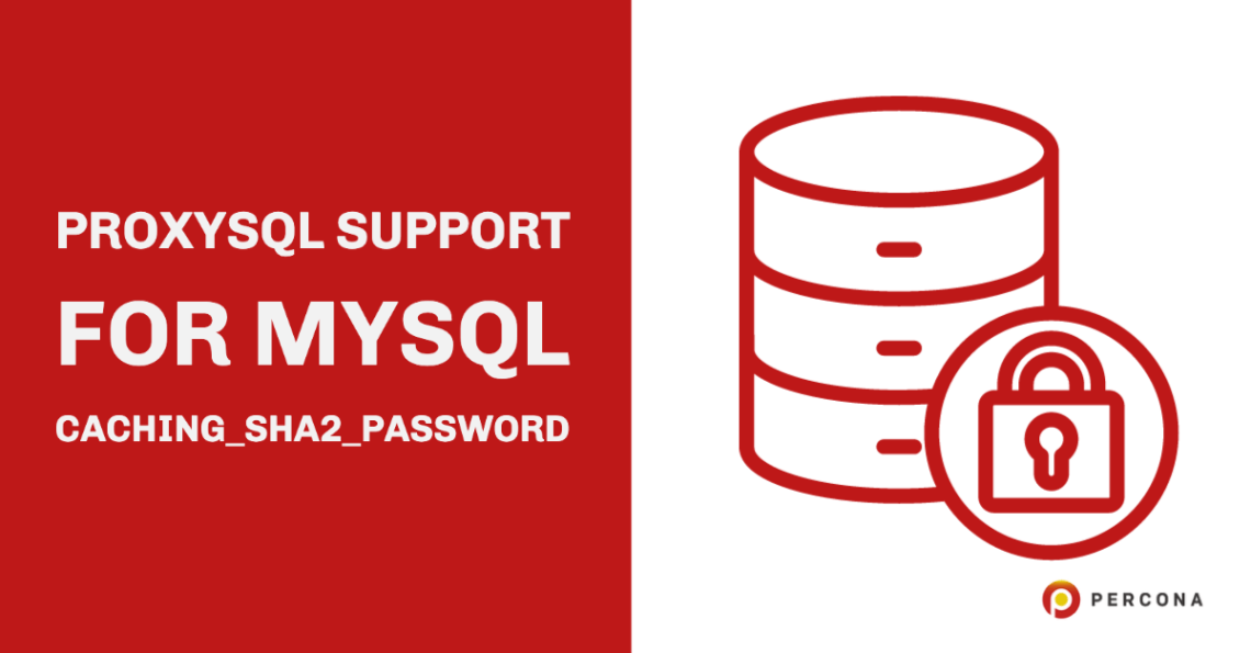 ProxySQL Support for MySQL caching_sha2_password