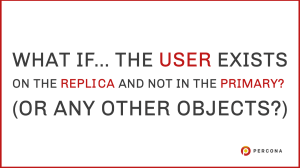 User Exists on the Replica and Not in the Primary