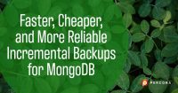 More Reliable Incremental Backups for MongoDB