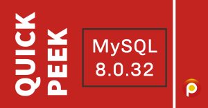 Quick Peek at MySQL 8.0.32