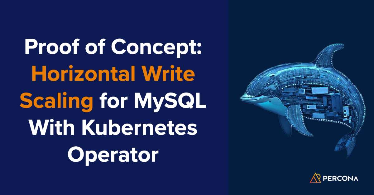 Proof of Concept: Horizontal Write Scaling for MySQL With Kubernetes Operator