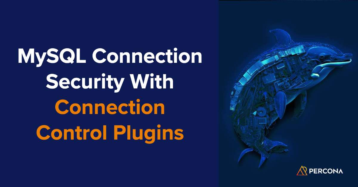 MySQL Connection Security With Connection Control Plugins