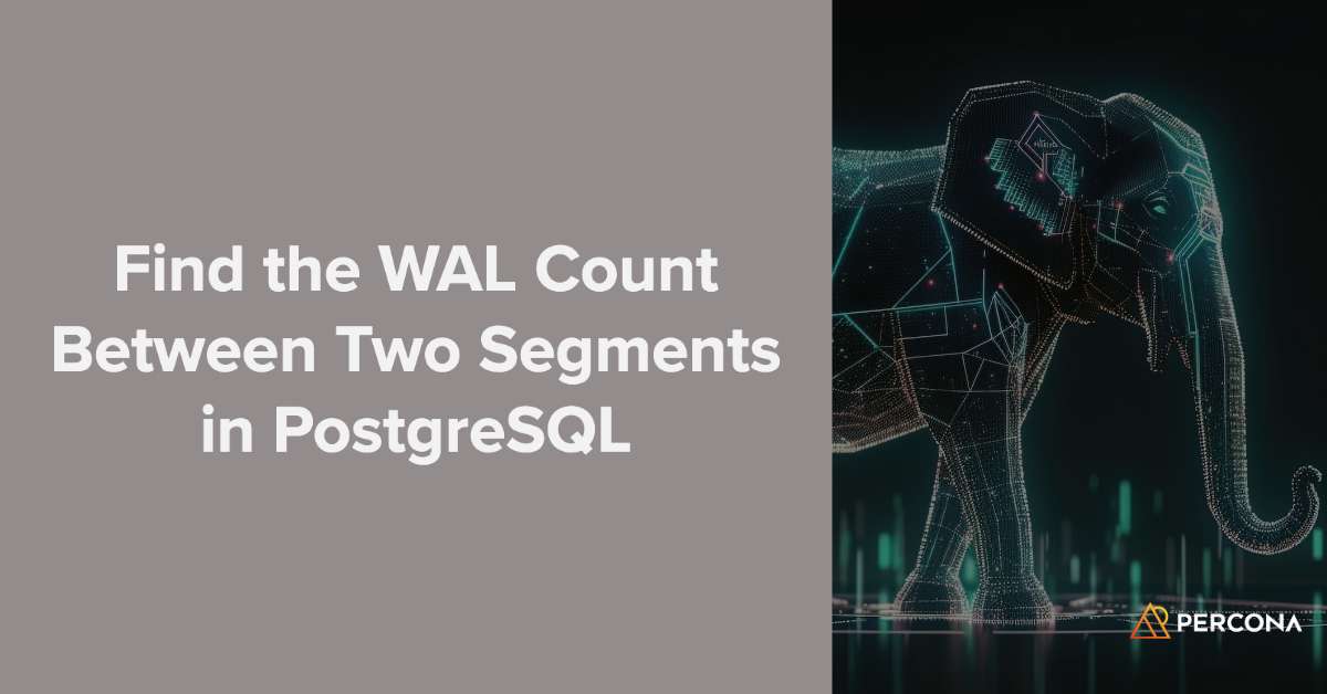 Find the WAL Count Between Two Segments in PostgreSQL